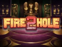 Fire in the Hole 2